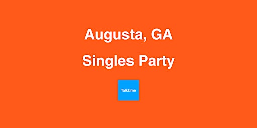 Singles Party - Augusta primary image