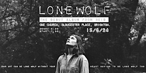 Imagem principal do evento LONE WOLF - The Brighton launch of REID's debut album.