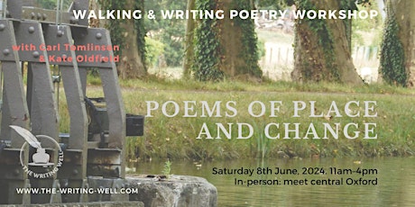 POEMS OF PLACE & CHANGE Walking & writing poetry. Oxford Canal 8th June