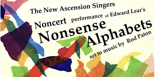 Hauptbild für Noncert performance of Edward Lear's Nonsense Alphabet