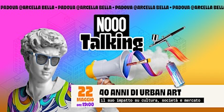 NOOO TALKING // 40 anni di Urban Art