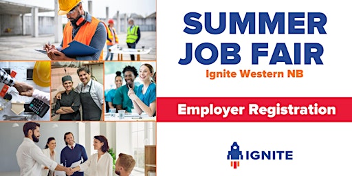 Immagine principale di Western NB Ignite Summer Job Fair - Business Registration 
