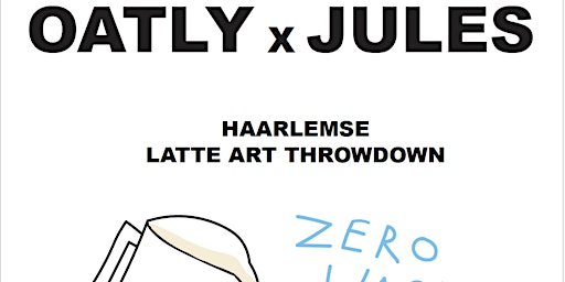 Hauptbild für Haarlemse Latte Art Throwdown - Oatly x Jules