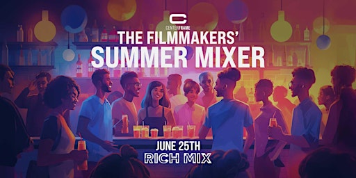 Immagine principale di The Filmmakers' Summer Mixer 