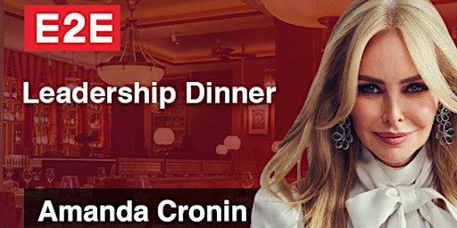 Imagen principal de E2E Leadership Dinner with Amanda Cronin