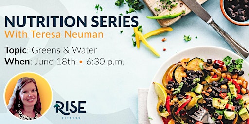 Imagem principal do evento Rise Fitness Nutrition Series: Greens & Water