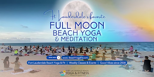 FULL MOON ☾ BEACH YOGA FLOW & MEDITATION - Fort Lauderdale ⋆⁺₊⋆ ☾⋆⁺₊⋆