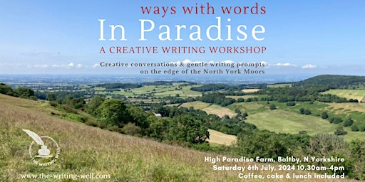 'IN PARADISE' 1-day writing for wellbeing workshop Sun 1st Sept 10.30-4pm primary image