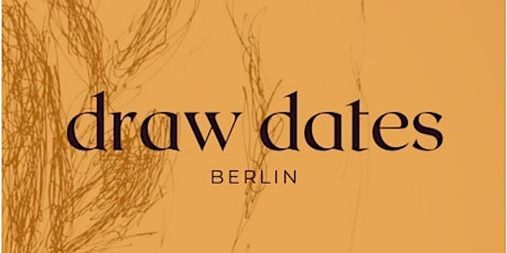 Draw Dates Berlin Life drawing workshop in Neukölln, Berlin