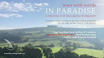 Imagem principal do evento 'IN PARADISE' One-day writing for wellbeing, 28th Sep High Paradise Farm