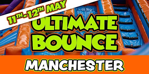 ULTIMATE BOUNCE, Alexandra Park, Manchester -11th-12th May 2024 primary image