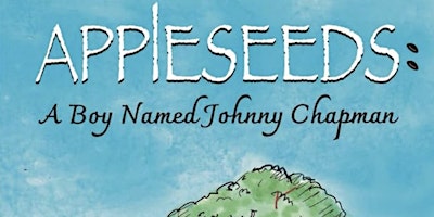 Imagem principal do evento Book Reading, "Appleseeds: A Boy Named Johnny Chapman" by Melissa Cybulski