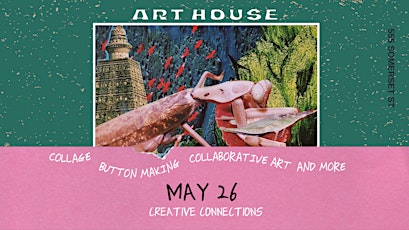Creative Connections - Collage, button making, collaborative art & more