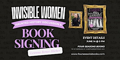 Primaire afbeelding van Invisible Women : A Haunted History Book Signing with Leanna Renee Hieber