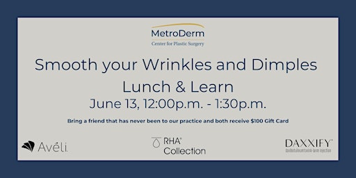 Smooth your Wrinkles and Dimples Lunch and Learn primary image