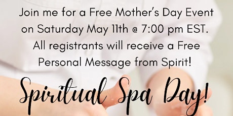 Free Mothers Day Spiritual Spa Event
