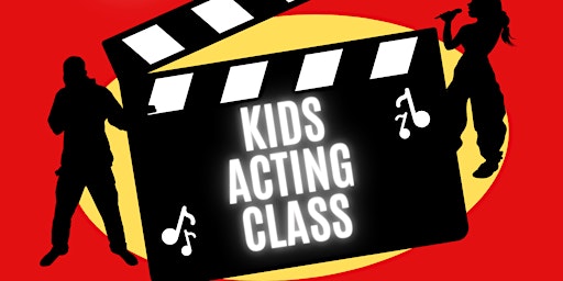 Kids Acting Class primary image