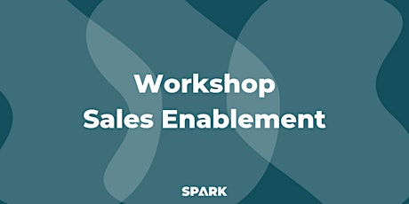 Primaire afbeelding van Sales Enablement Workshop - SPARK Agency