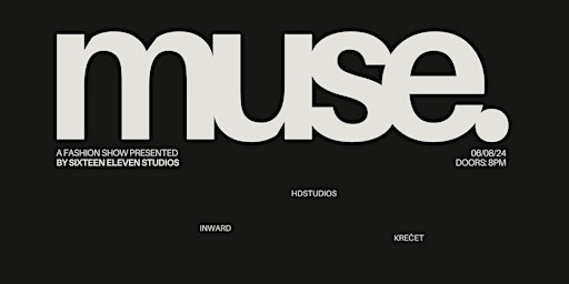 Image principale de "MUSE" A FASHION SHOW PRESENTED BY SIXTEEN ELEVEN STUDIOS