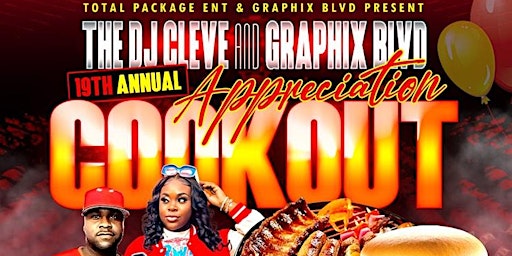 DJ Cleve & Graphix Blvd 19th Annual Appreciation Cookout primary image