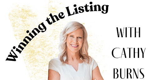 Imagem principal do evento Real Mastery Series- Winning the Listing! with Cathy Burns