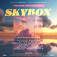 Imagem principal do evento SkyBox Day Party Series @decades Rooftop