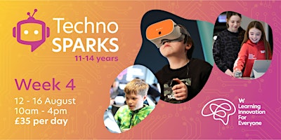 Hauptbild für Techno Sparks - Week 4 - 12th - 16th August 2024