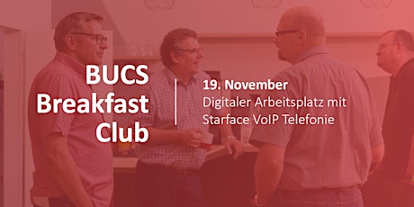 Hauptbild für BUCS Breakfast Club | Digitaler Arbeitsplatz mit Starface VoIP Telefonie