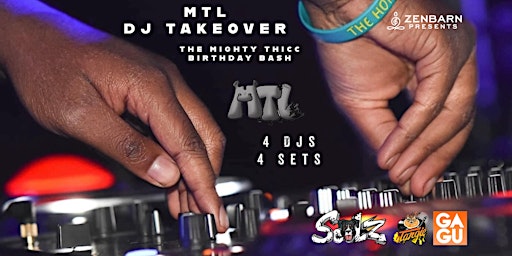 Imagen principal de MTL's Mighty Thicc Birthday Bash: EDM Dance Party - 4 DJ's - 4 Sets