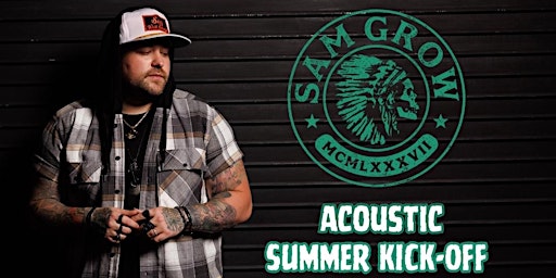 Imagem principal do evento Sam Grow Acoustic Summer Tour!