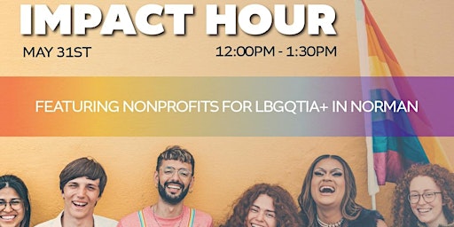 Imagem principal do evento Impact Hour: Non-Profits for LBGQTIA+ Community in Norman