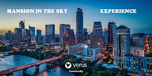 Mansion In The Sky Experience w/ Panoramic Views of Austin Hosted By Verus primary image