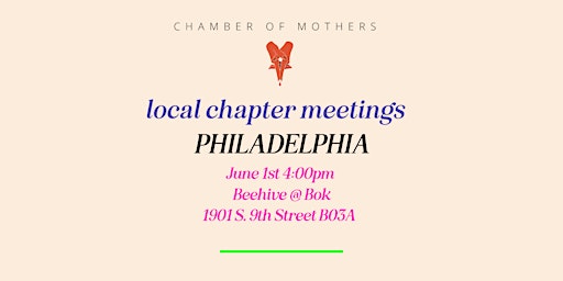 Primaire afbeelding van Chamber of Mothers Local Chapter Meeting - PHILADELPHIA