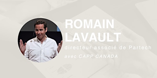 Imagen principal de CAPP-Canada : Romain Lavault - Chef d'entreprise en temps incertains