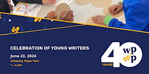 Primaire afbeelding van Celebration of Young Writers--WPWP Celebrates 40 Years