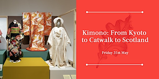 Hauptbild für Kimono: From Kyoto to Catwalk to Scotland