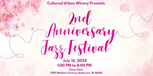 Image principale de Cultured Urban Winery's Second Anniversary Jazz Festival Celebration