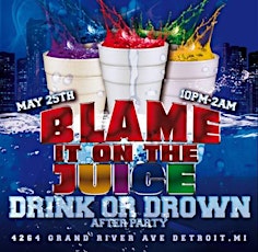 Blame It on the Juice Afterparty