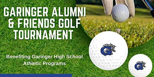 GARINGER Alumni & Friends Golf Tournament primary image