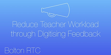 Reduce teacher workload through digitising effective feedback primary image