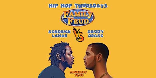 Imagem principal do evento Hip Hop Thursdays - Family Feud - Kendrick vs Drake