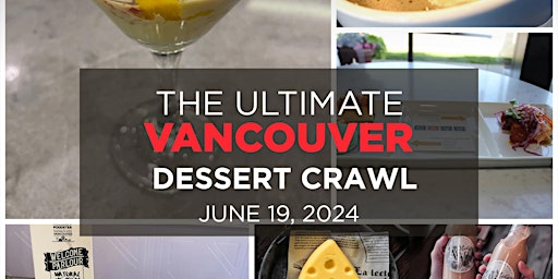 THE ULTIMATE VANCOUVER DESSERT CRAWL primary image
