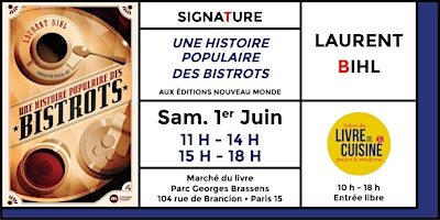 Imagem principal do evento Laurent Bihl en signature au Salon du livre de cuisine ancien et moderne