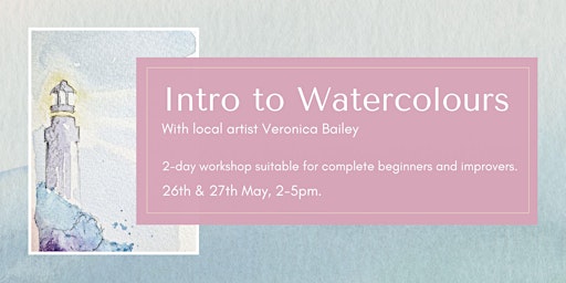 Image principale de An Introduction to Watercolour with Veronica Bailey - Mantis Art Studio