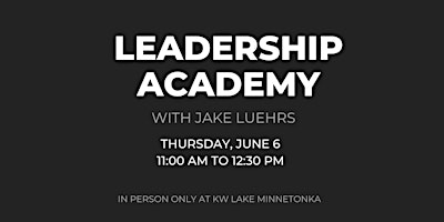 Primaire afbeelding van LAKE MINNETONKA | JUNE 6 | Leadership Academy with Jake Luehrs