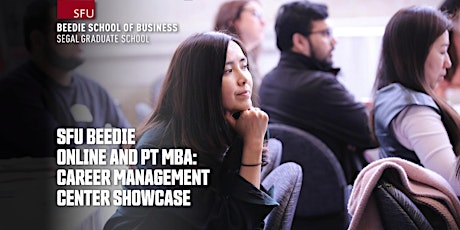 SFU Beedie Online and PT MBA: Career Management Center Showcase