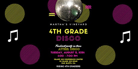 Martha's Vineyard 4th Grade Disco Party primary image