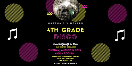 Imagem principal do evento Martha's Vineyard 4th Grade Disco Party