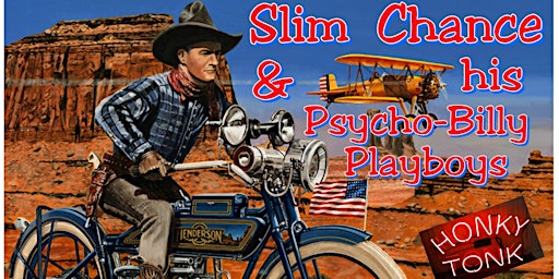 Imagem principal do evento Slim Chance and his Psycho-Billy Playboys
