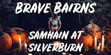 Brave Bairns! Samhain at Silverburn / Kids Guided Tour and more